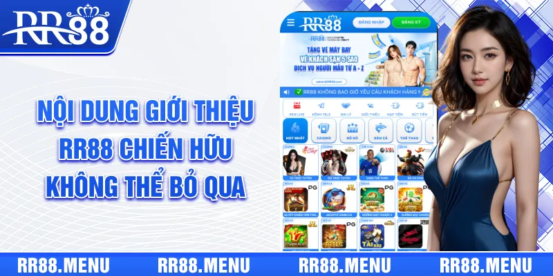 Nội dung giới thiệu RR88 chiến hữu không thể bỏ qua