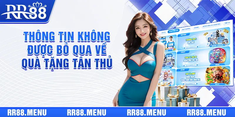 Thông tin nhất định bạn không được bỏ qua về quà tặng tân thủ